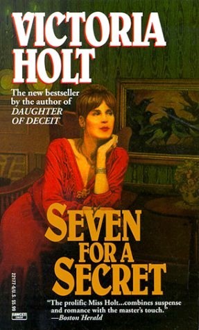 Seven for a Secret (1993) by Victoria Holt