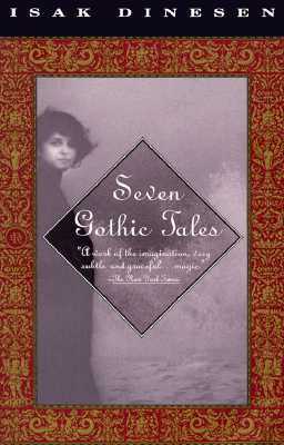 Seven Gothic Tales (1991) by Karen Blixen