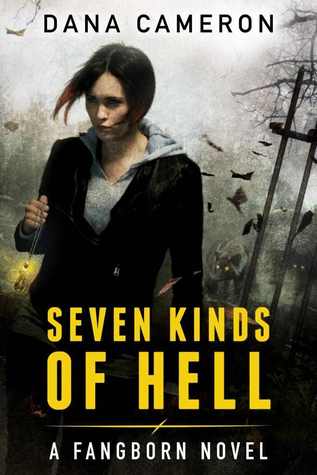 Seven Kinds of Hell (2013) by Dana Cameron