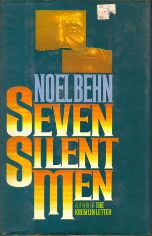 Seven Silent Men (1984) by Noel Behn