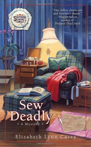 Sew Deadly (2009) by Elizabeth Lynn Casey