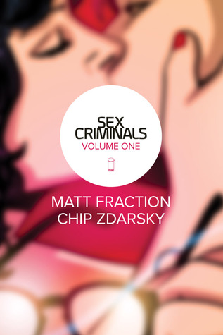 Sex Criminals, Vol. 1: One Weird Trick (2014) by Matt Fraction