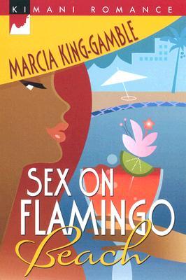 Sex On Flamingo Beach (2007) by Marcia King-Gamble