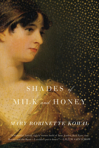 Shades of Milk and Honey (2010) by Mary Robinette Kowal