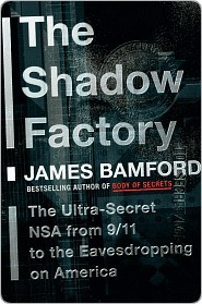 Shadow Factory (2008) by James Bamford