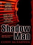 Shadow Man (2007) by Cody McFadyen