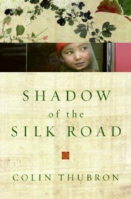 Shadow of the Silk Road (2007)