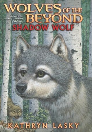 Shadow Wolf (2010) by Kathryn Lasky