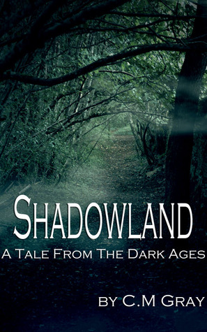 Shadowland (2012) by C.M. Gray