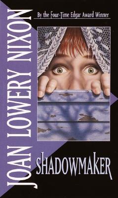 Shadowmaker (1995) by Joan Lowery Nixon