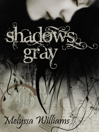 Shadows Gray (2012) by Melyssa Williams