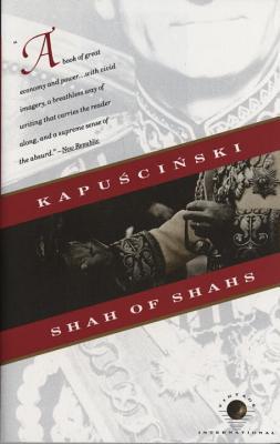 Shah of Shahs (1992) by Ryszard Kapuściński