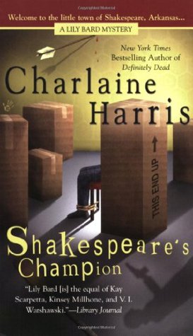 Shakespeare's Champion (2006) by Charlaine Harris