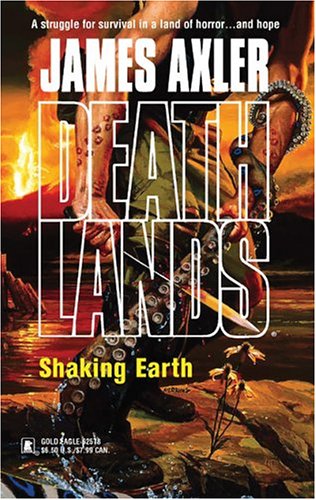 Shaking Earth (2004) by James Axler