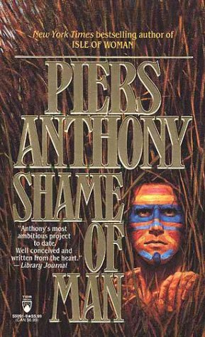 Shame of Man (1995) by Piers Anthony