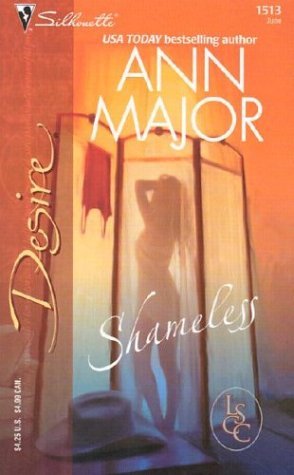 Shameless (Lone Star Country Club) (Silhouette Desire, #1513) (2003) by Ann Major