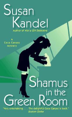 Shamus in the Green Room (2007) by Susan Kandel
