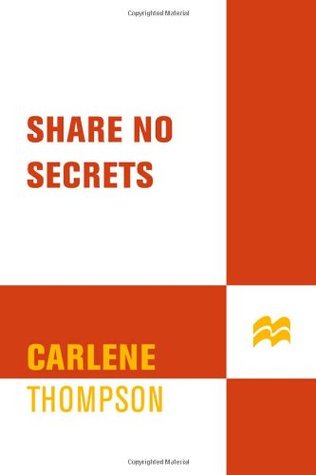 Share No Secrets (2005) by Carlene Thompson