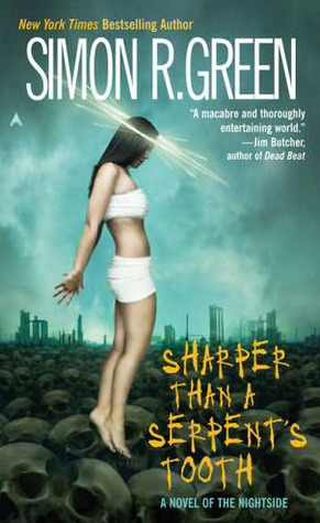Sharper Than a Serpent's Tooth (2006) by Simon R. Green