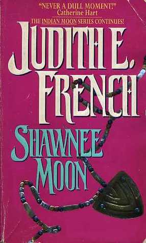 Shawnee Moon (1995) by Judith E. French