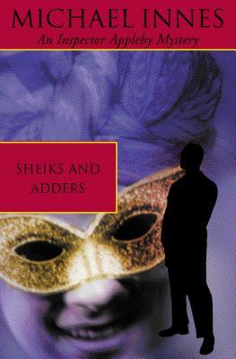 Sheiks And Adders (2001) by Michael Innes