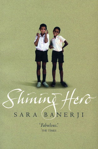 Shining Hero (2003) by Sara Banerji