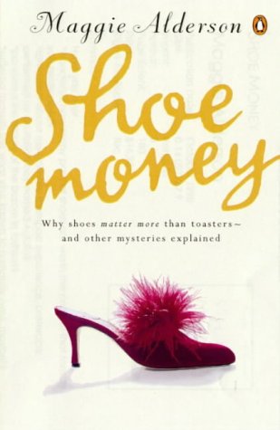 Shoe Money (1998) by Maggie Alderson