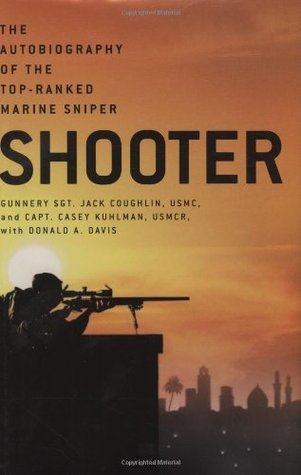 Shooter: The Autobiography of the Top-Ranked Marine Sniper (2005) by Jack Coughlin