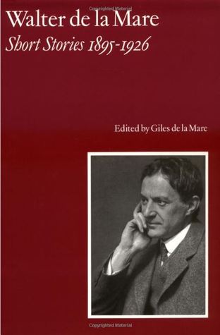 Short Stories 1895-1926 (1996) by Walter de la Mare