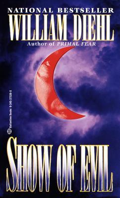 Show of Evil (1996) by William Diehl