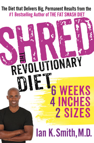 Shred: The Revolutionary Diet: 6 Weeks 4 Inches 2 Sizes (2012)