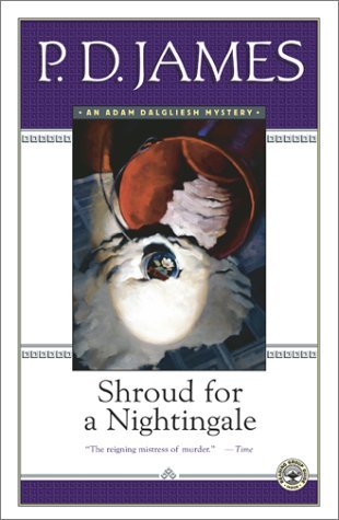 Shroud for a Nightingale (2001) by P.D. James