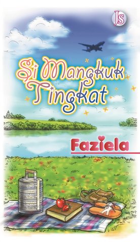 Si Mangkuk Tingkat (2012) by Faziela