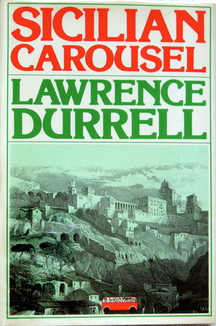 Sicilian Carousel (1978) by Lawrence Durrell