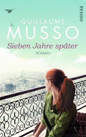 Sieben Jahre später (2012) by Guillaume Musso