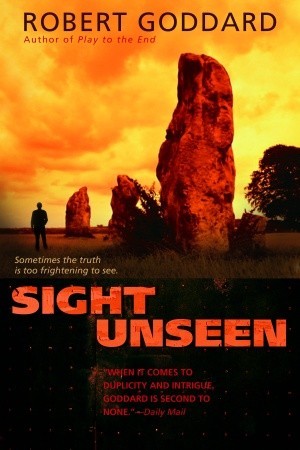 Sight Unseen (2006) by Robert Goddard