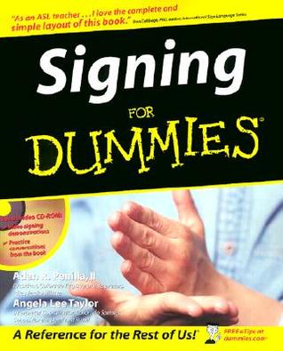 Signing for Dummies [With CDROM] (2003) by Adan R. Penilla