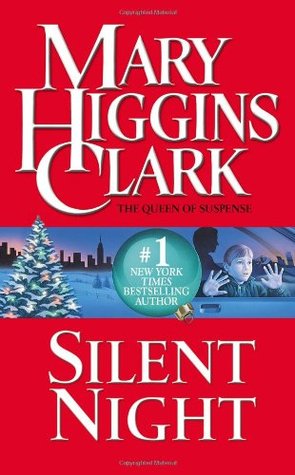 Silent Night: A Christmas Suspense Story (1996) by Mary Higgins Clark