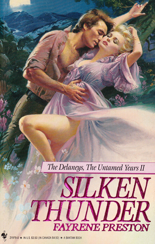 Silken Thunder (The Delaneys, #13) (1988) by Fayrene Preston