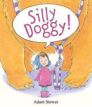 Silly Doggy!. by Adam Stower (2012) by Adam Stower