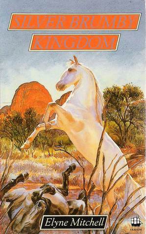 Silver Brumby Kingdom (1988) by Elyne Mitchell