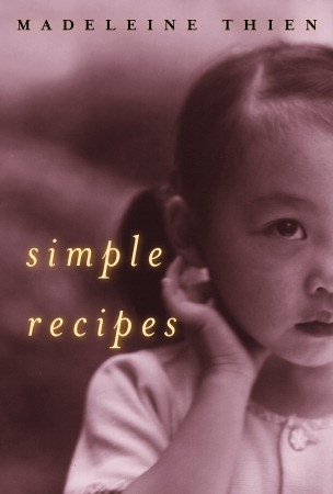 Simple Recipes (2002) by Madeleine Thien