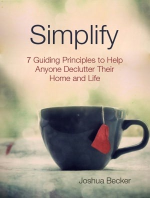 Simplify: 7 Guiding Principles to Help Anyone Declutter Their Home and Life (2000)