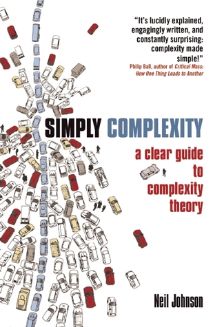 Simply Complexity: A Clear Guide to Complexity Theory (2009) by Neil Johnson