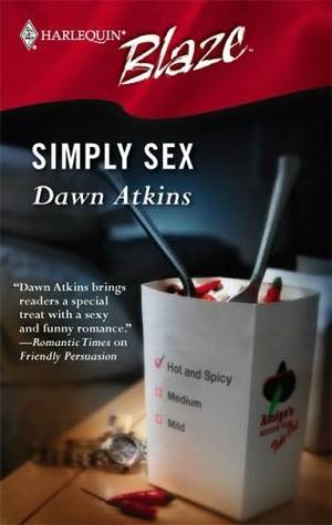 Simply Sex (Harlequin Blaze #205) (2005) by Dawn M. Atkinson