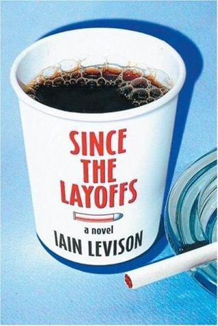 Since the Layoffs (2004)