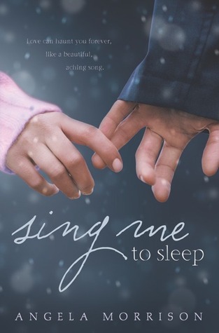 Sing Me to Sleep (2010) by Angela Morrison