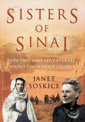 Sisters Of Sinai: How Two Lady Adventurers Found the Hidden Gospels (2009)