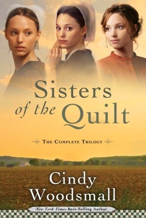 Sisters of the Quilt: The Complete Trilogy (2006) by Cindy Woodsmall