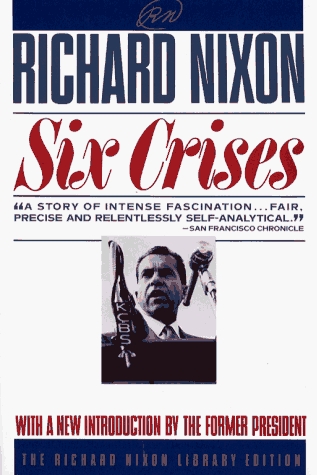 Six Crises (Richard Nixon Library Editions) (1990) by Richard M. Nixon